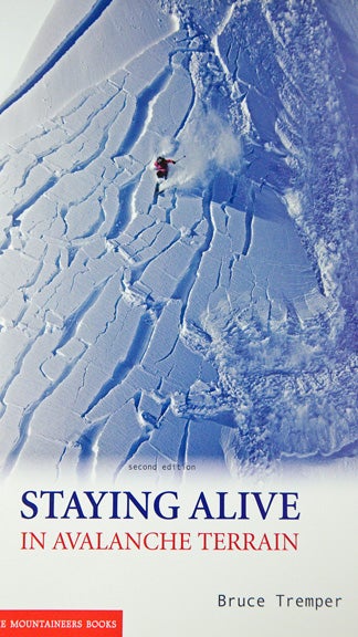 Books Staying Alive in Avalanche Terrain-Bruce TremperIf you plan on venturing into the backcountry, “Staying Alive in Avalanche Terrain” is a must read.…